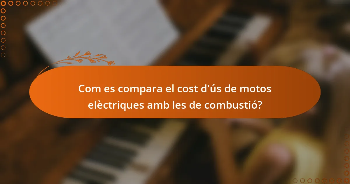 Com es compara el cost d'ús de motos elèctriques amb les de combustió?