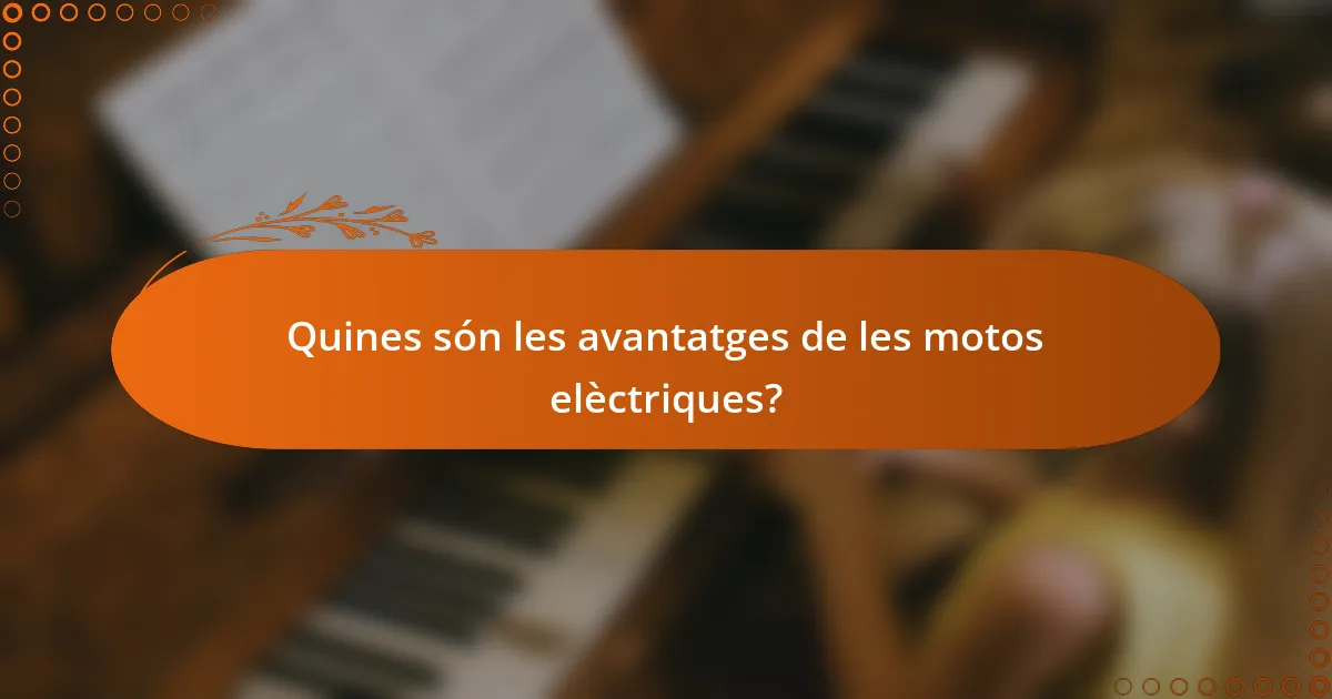 Quines són les avantatges de les motos elèctriques?